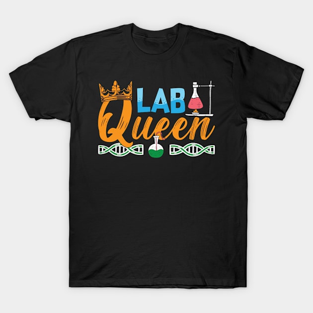 Lab Tech Lab Queen Laboratory Chemist Technician T-Shirt by T-Shirt.CONCEPTS